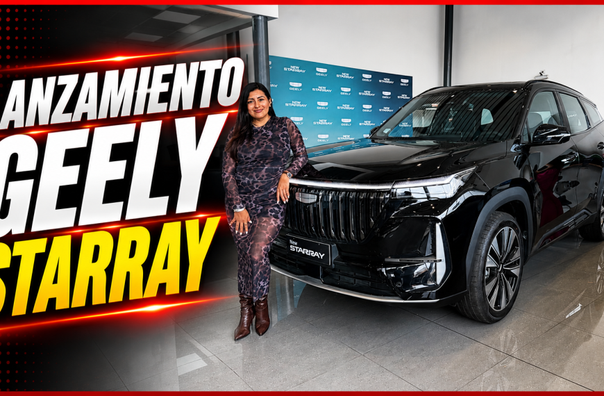 Nueva Geely Starray 2027 llega a Perú: primer contacto, versiones, tecnología y precio