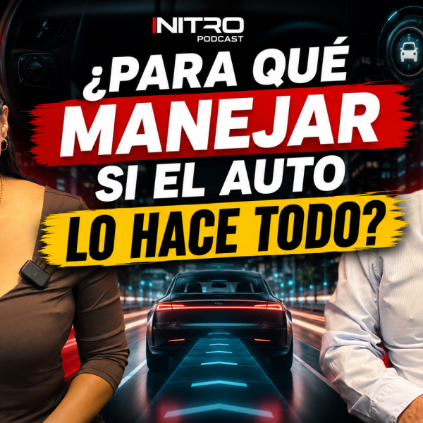 El auto inteligente será comodidad, no diversión: ¿seguiremos siendo pilotos? | Nitro Podcast
