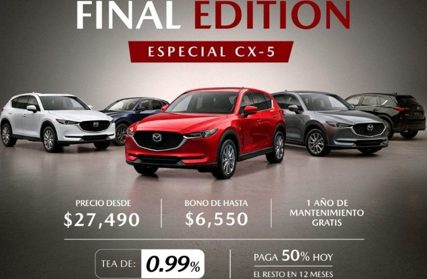 Mazda presenta “Final Edition”, una campaña con beneficios especiales para adquirir tu próxima SUV CX-5